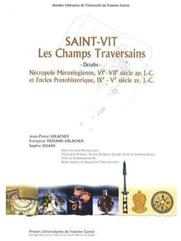 Saint-Vit, les Champs traversains, Doubs : nécropole mérovingienne, VIe-VIIe siècle ap. J.-C., et enclos protohistorique, IXe-Ve siècle av. J.-C.