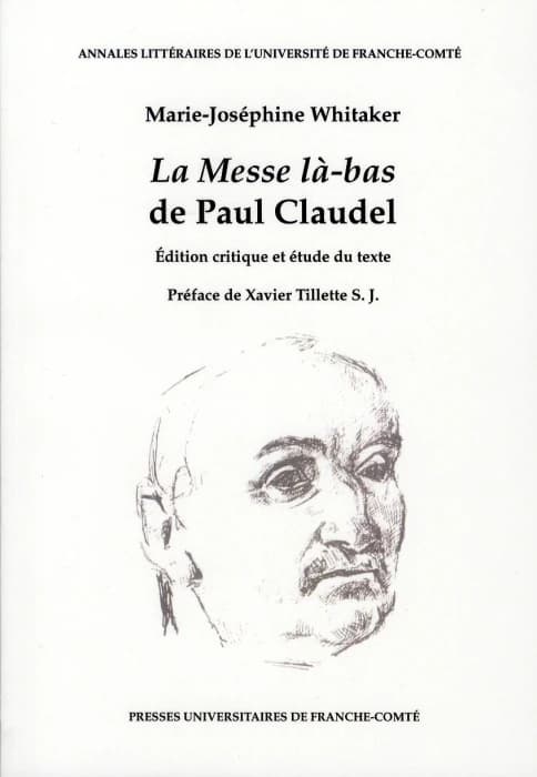 "La messe là-bas" de Paul Claudel : édition critique et étude du texte