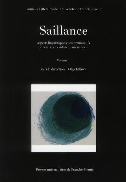 Saillance. Volume 1, Aspects linguistiques et communicatifs de la mise en évidence dans un texte