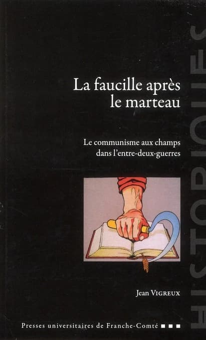 La faucille après le marteau : le communisme aux champs dans l'entre-deux-guerres