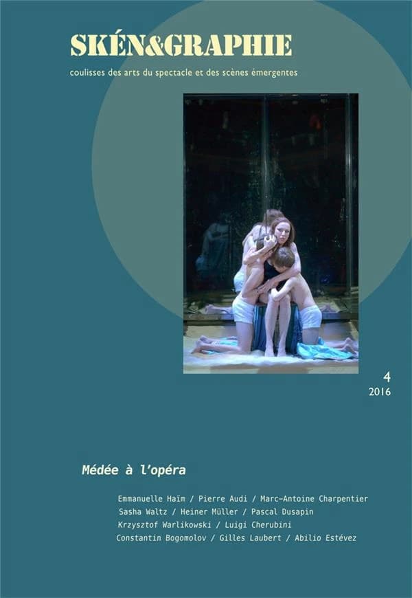 Médée à l'opéra : Emmanuelle Haïm, Pierre Audi, Marc-Antoine Charpentier, Sasha Waltz, Heiner Müller, Pascal Dusapin, Krysztof Warlikowski, Luigi Cherubini, Constantin Bogomolov, Gilles Laubert, Abilio Estévez
