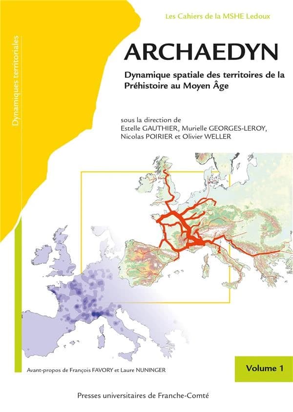 Archaedyn : dynamique spatiale des territoires de la Préhistoire au Moyen âge. Volume 1