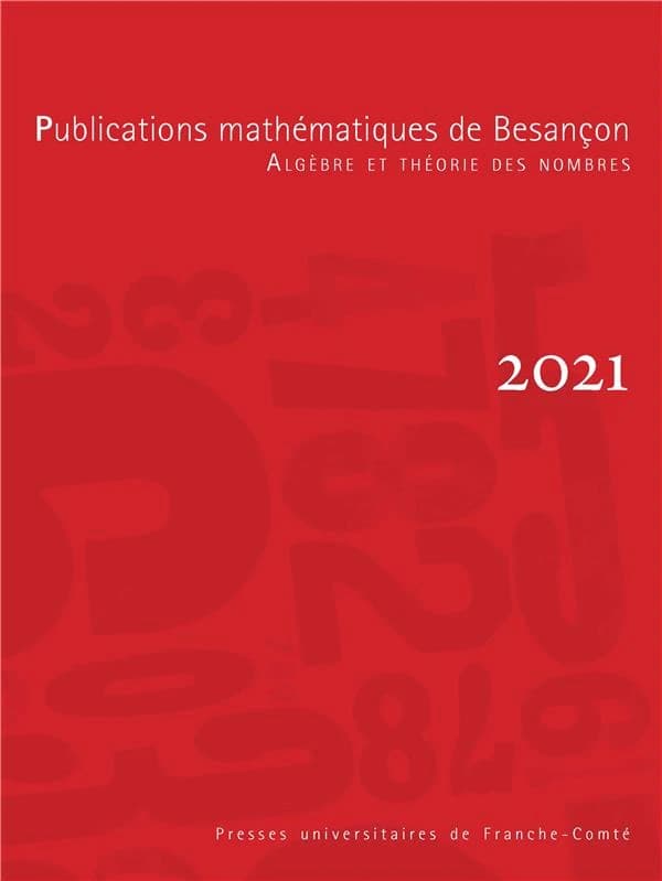 Publications mathématiques de Besançon, 2021 : Algèbre et théorie des nombres