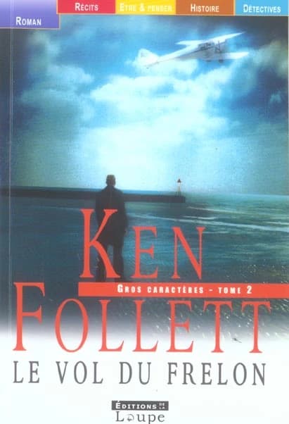 Le vol du frelon : roman ([Éd. en] gros caractères) Ken Follett ; trad. de l'anglais par Jean Rosenthal