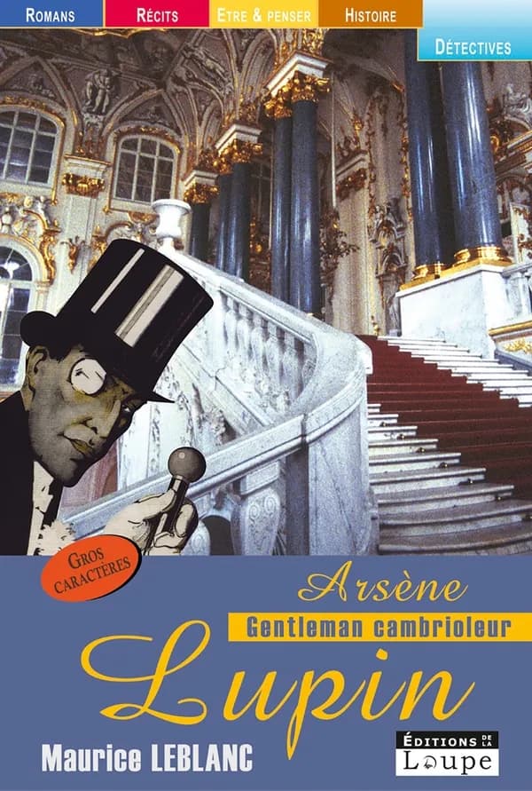 Arsène Lupin, gentleman cambrioleur : roman ([Éd. en gros caractères]) Maurice Leblanc
