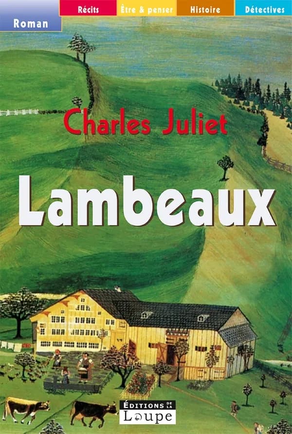 Lambeaux ([Éd.] en gros caractères) Charles Juliet