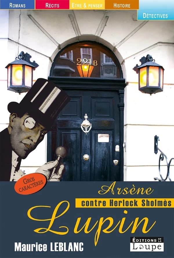 Arsène Lupin contre Herlock Sholmès : roman ([Éd. en gros caractères]) Maurice Leblanc