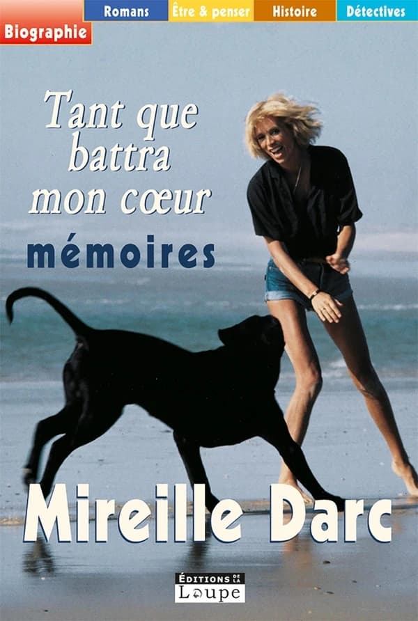 Tant que battra mon coeur ([Éd.] en gros caractères) Mireille Darc ; en collaboration avec Lionel Duroy