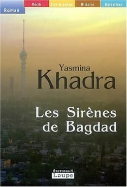 Les sirènes de Bagdad : roman ([Éd.] en gros caractères) Yasmina Khadra