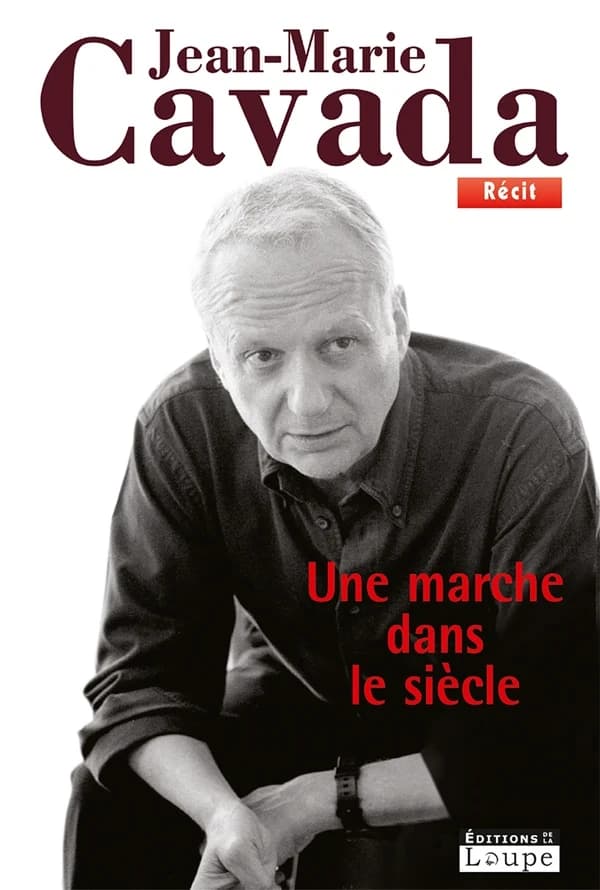 Une marche dans le siècle ([Éd.] en gros caractères) Jean-Marie Cavada