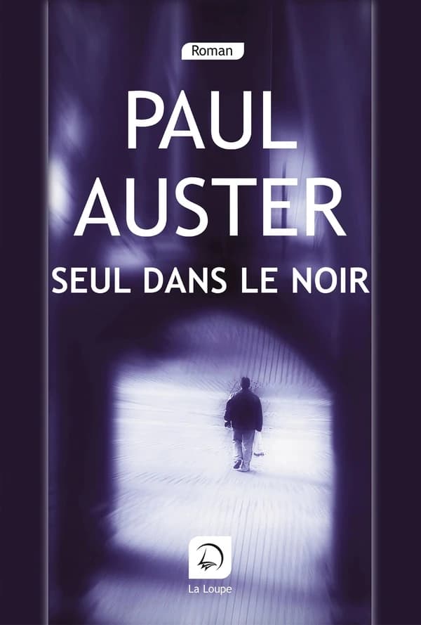 Seul dans le noir : roman ([Éd.] en gros caractères) Paul Auster ; traduit de l'américain par Christine Le Boeuf