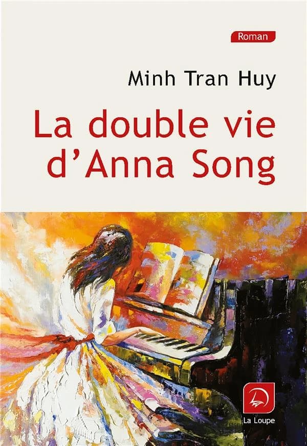 La double vie d'Anna Song : roman ([Éd. en gros caractères]) Minh Tran Huy