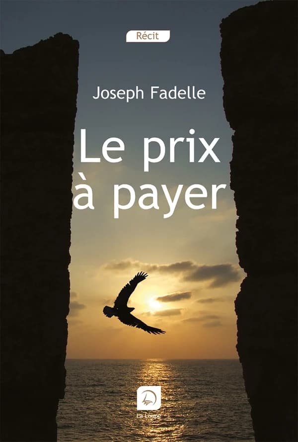 Le prix à payer ([Éd. en gros caractères]) Joseph Fadelle
