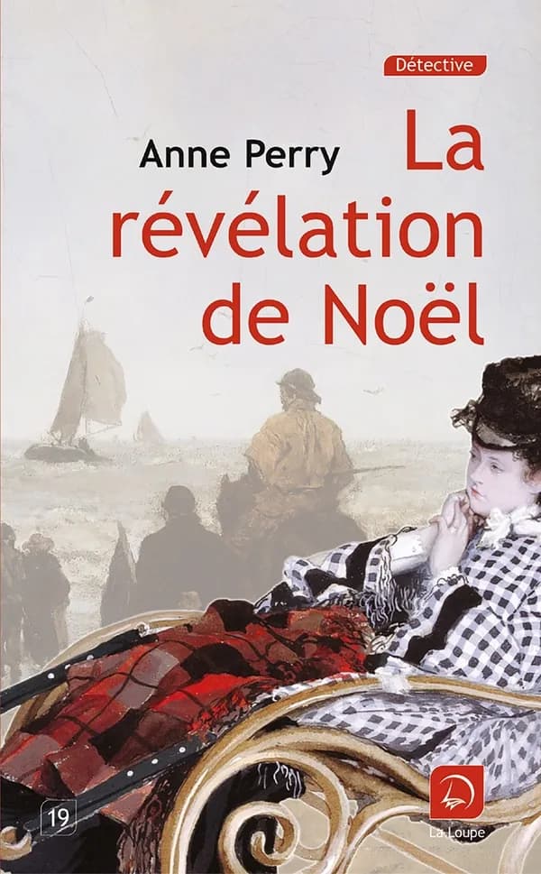 La révélation de Noël ([Éd. en gros caractères]) Anne Perry ; traduit de l'anglais par Pascale Haas