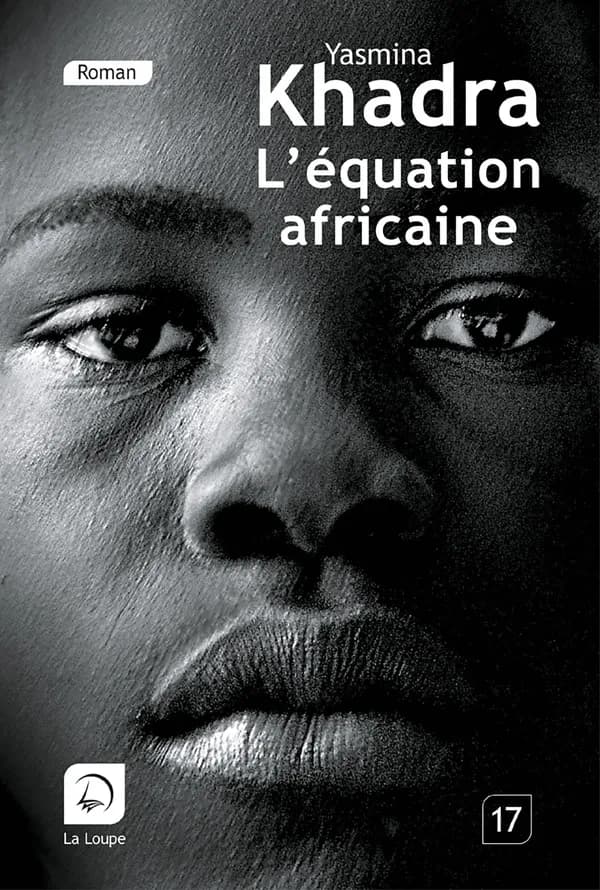 L'équation africaine : roman ([Éd. en gros caractères]) Yasmina Khadra