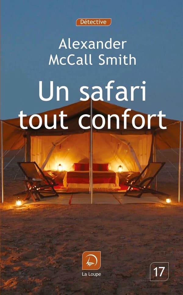 Un safari tout confort ([Éd. en gros caractères]) Alexander McCall Smith ; traduit de l'anglais par Élisabeth Kern