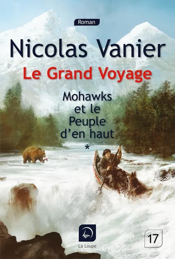 Mohawks et le peuple d'en haut : roman ([Éd.] en gros caractères) Nicolas Vanier ; avec la collaboration de Virginie Jouannet