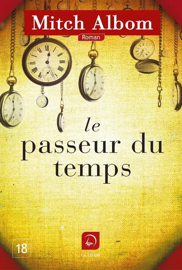 Le passeur du temps ([Éd.] en gros caractères) Mitch Albom ; traduction, Emmanuel Pailler