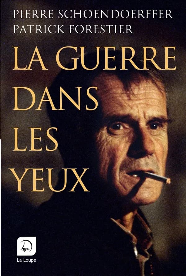 La guerre dans les yeux ([Éd.] en gros caractères) Pierre Schoendoerffer, Patrick Forestier