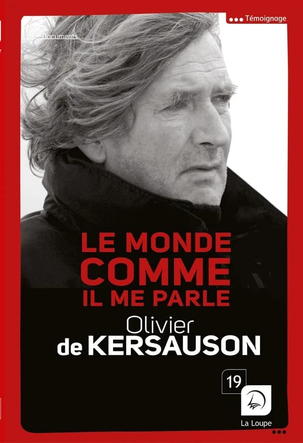 Le monde comme il me parle ([Éd.] en gros caractères) Olivier de Kersauson