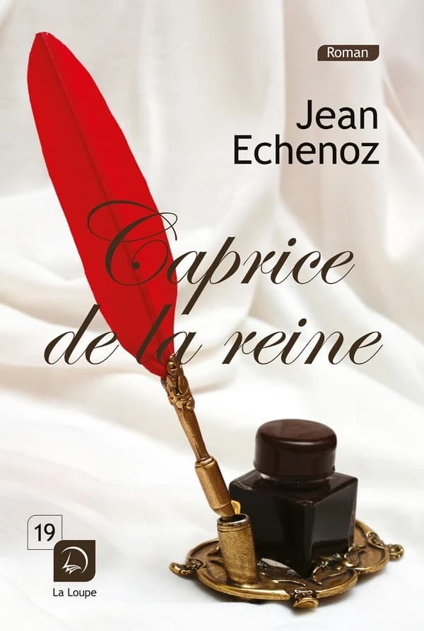 Caprice de la reine : roman ([Éd.] en gros caractères) Jean Echenoz