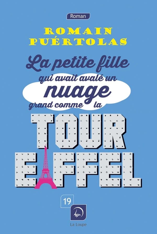 La petite fille qui avait avalé un nuage grand comme la tour Eiffel ([Éd.] en gros caractères) Romain Puértolas
