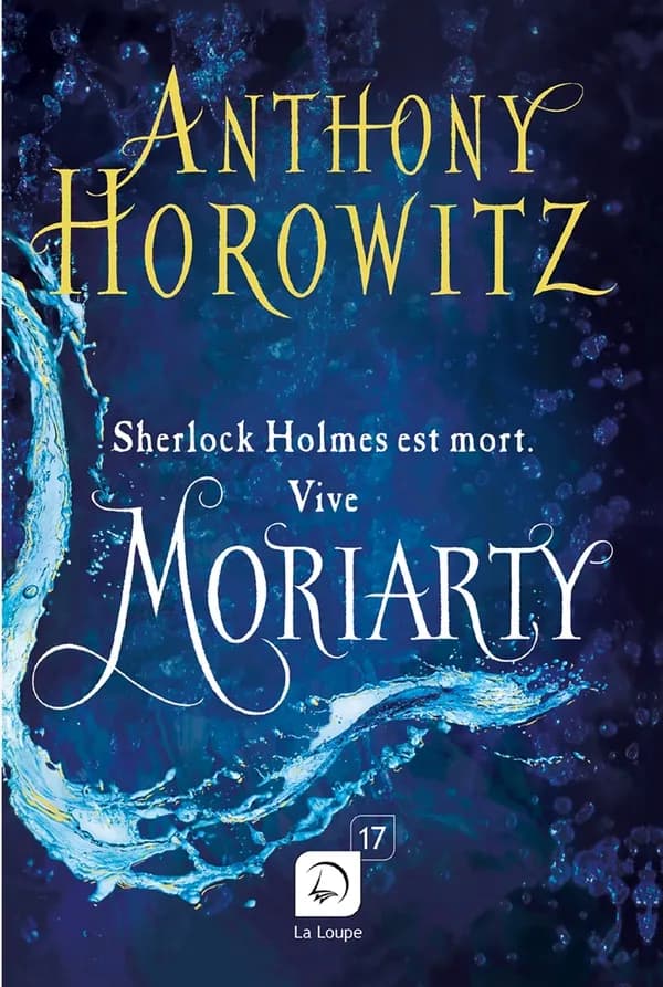 Moriarty ([Éd.] en gros caractères) Anthony Horowitz ; traduit de l'anglais (Royaume-Uni) par Annick Le Goyat