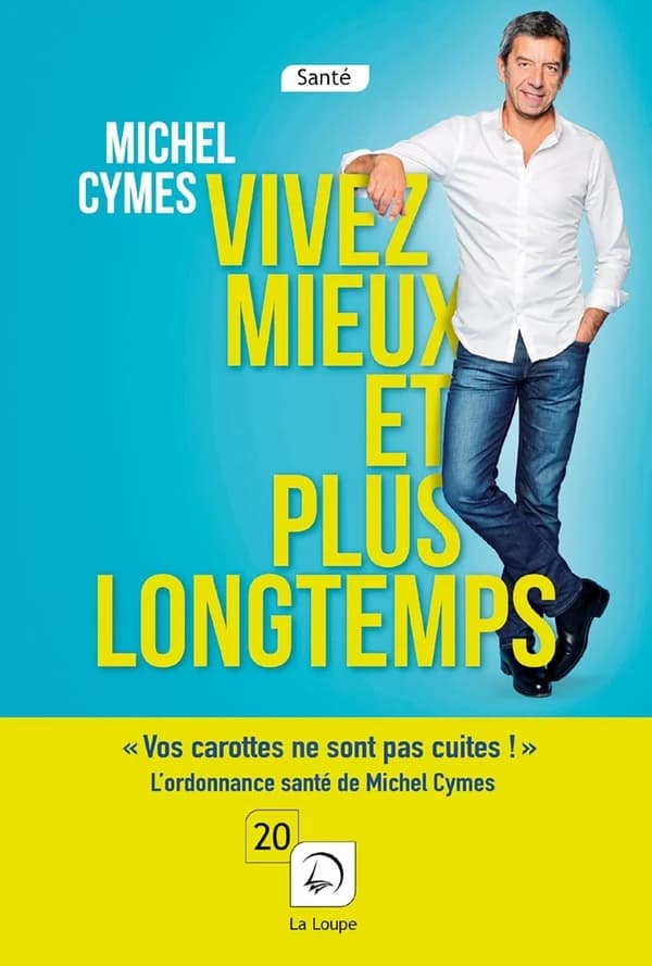 Vivez mieux et plus longtemps ([Éd.] en gros caractères) Michel Cymes ; avec la collaboration de Patrice Romedenne