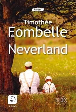 Neverland ([Éd.] en gros caractères) Timothée de Fombelle