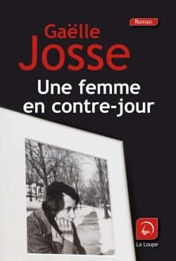 Une femme en contre-jour ([Éd.] en gros caractères) Gaëlle Josse