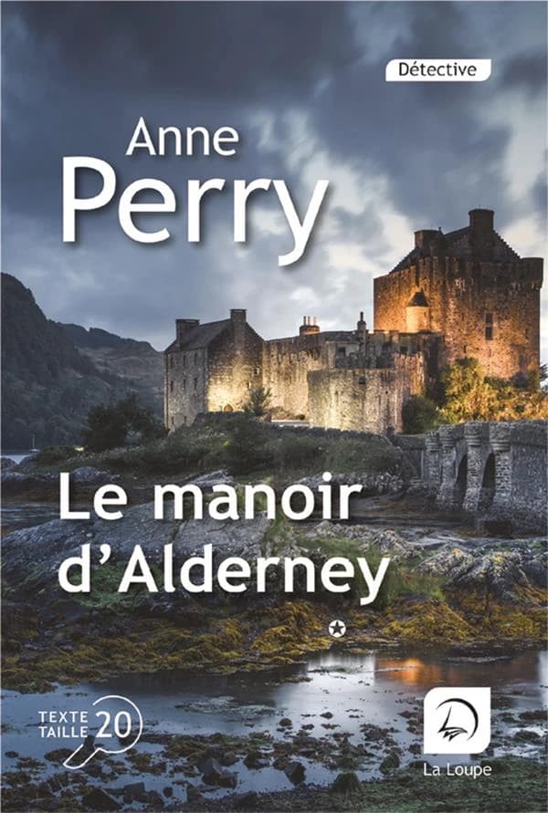 Le manoir d'Alderney. [Volume 2] ([Éd.] en gros caractères) Anne Perry ; traduit de l'anglais par Florence Bertrand
