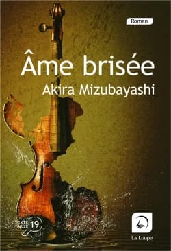 Âme brisée : roman ([Éd.] en gros caractères) Akira Mizubayashi