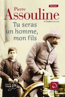 Tu seras un homme, mon fils : roman ([Éd.] en gros caractères) Pierre Assouline,...