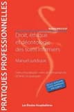 Droit, éthique et déontologie des soins infirmiers : manuel juridique : exercices pratiques, tests de connaissances, QCM et cas pratiques