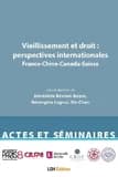 Vieillissement et droit : perspectives internationales : France-Chine-Canada-Suisse