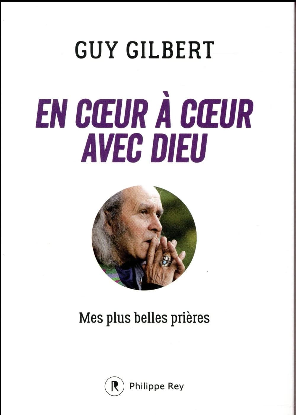 En coeur à coeur avec Dieu : mes plus belles prières