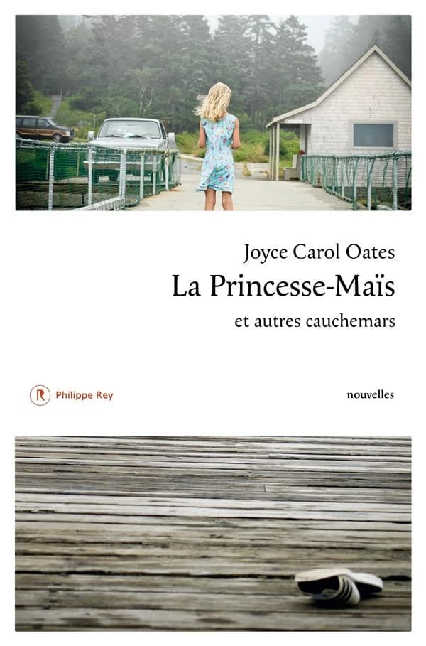 La Princesse-Maïs : et autres cauchemars : nouvelles
