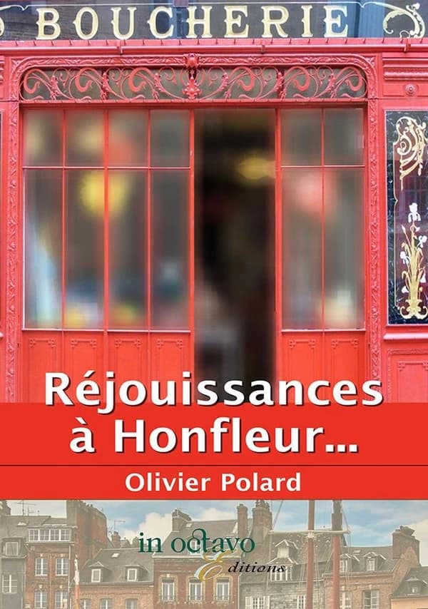 Réjouissances à Honfleur : roman