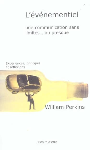 L'événementiel, une communication sans limites ou presque : expériences, principes et réflexions