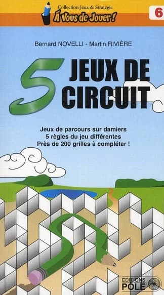 5 jeux de circuits ; jeux de parcours sur échiquiers et damiers