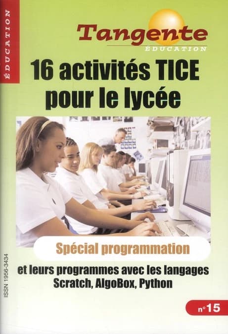 TANGENTE : 16 activités TICE pour le lycée ; 16 programmes dans les langages Scratch, Algobox, Python