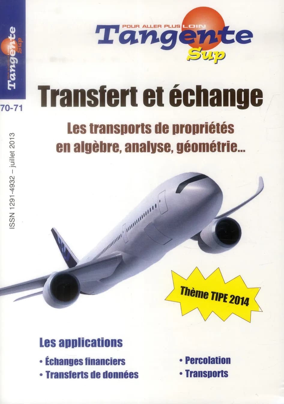 TANGENTE : transfert et échange ; les transports de propriétés en algèbre, analyse, géométrie…  ; thème TIPE 2014