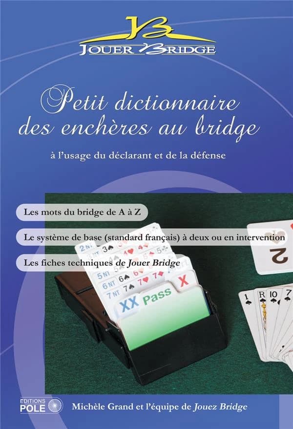Petit dictionnaire des enchères au bridge à l'usage du déclarant et de la défense