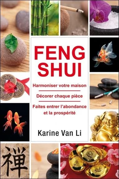 Feng shui ; harmoniser votre maison