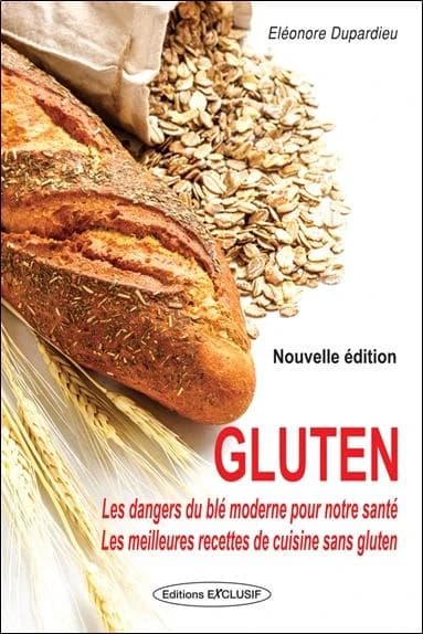 Gluten : les vérités cachées (Nouvelle éd.) Éléonore Dupardieu