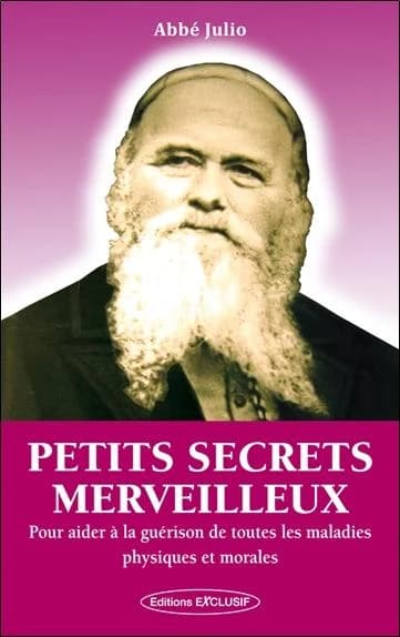 Petits secrets merveilleux pour aider à la guérison de toutes les maladies physiques et morales