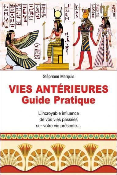 Vies antérieures ; guide pratique