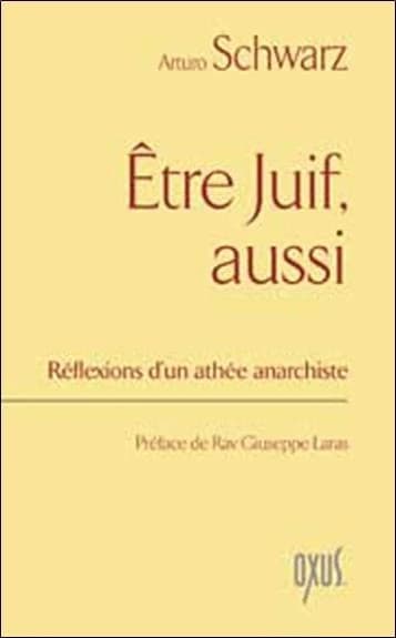 Être juif, aussi : réflexions d'un athée anarchiste