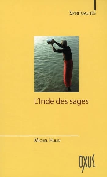 L'Inde des sages : les plus beaux textes de l'hindouisme et du bouddhisme