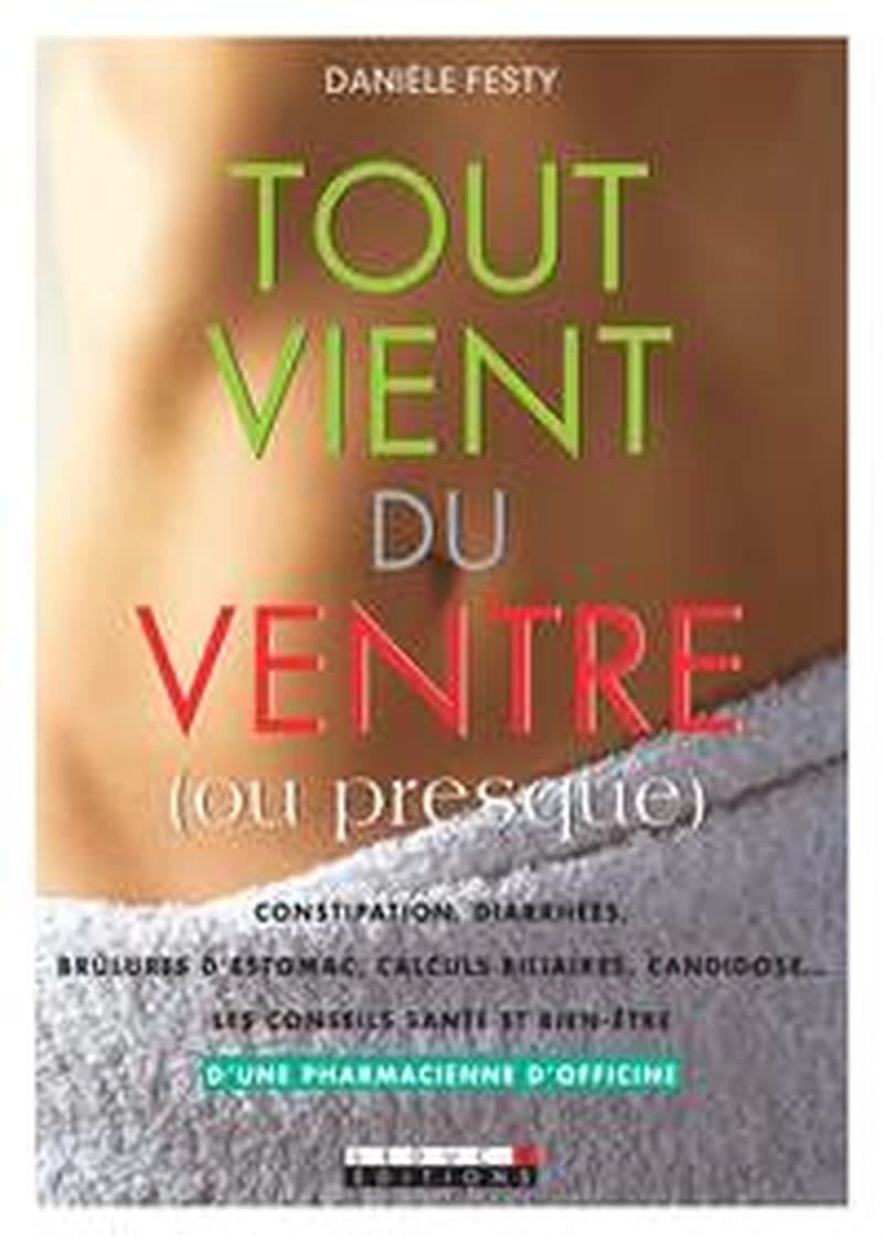 Tout vient du ventre : ou presque